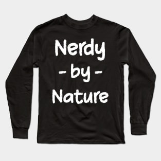 Nerdy by Nature Long Sleeve T-Shirt